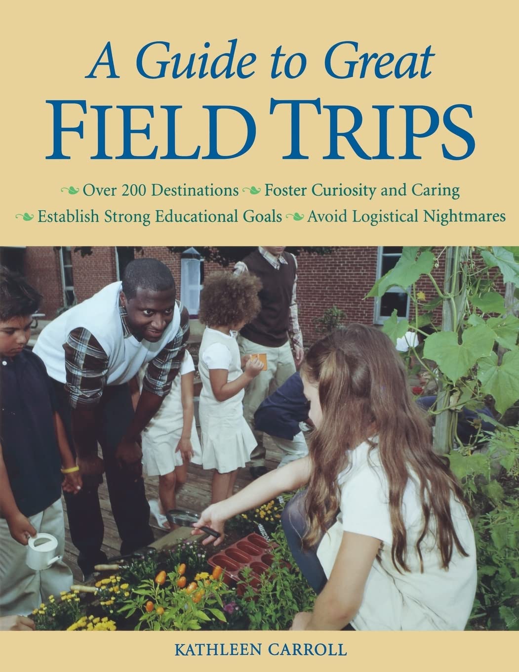 A Guide to Great Field Trips: Enhance Learning Experiences