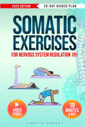 Somatic Exercises for Nervous System Regulation 101 - 28-Day Plan