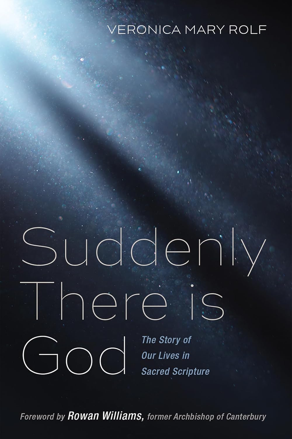 Suddenly There Is God: A Journey Through Sacred Scripture