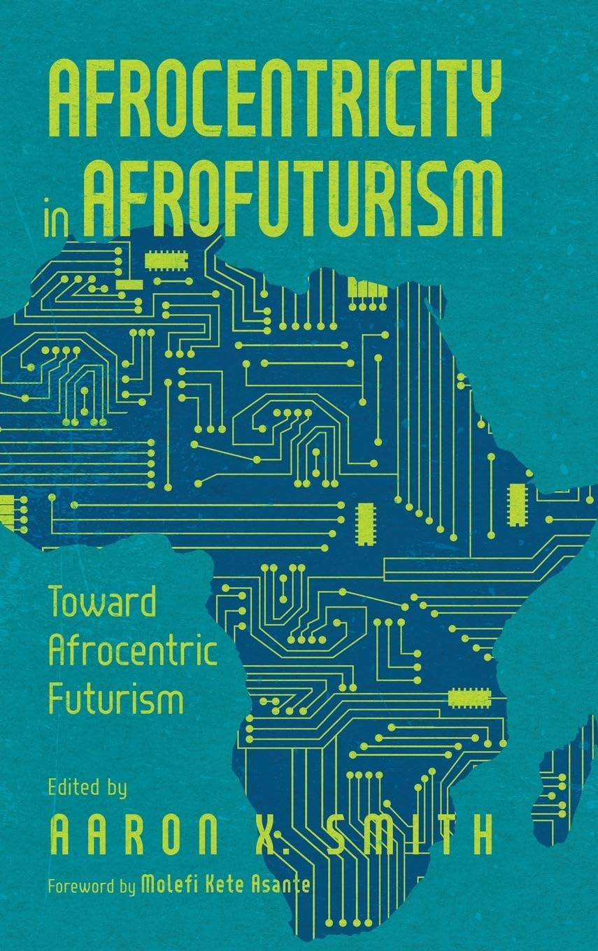 Afrocentricity in AfroFuturism: Explore the Future of Culture