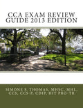 CCA Exam Guide 2013 Edition - Comprehensive Coding Prep