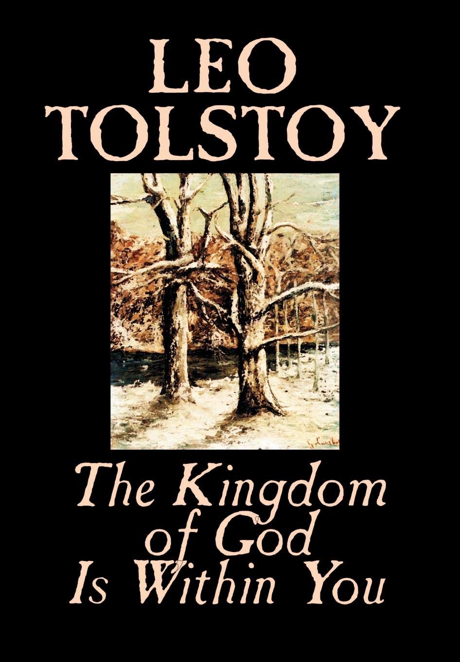 The Kingdom of God Is Within You by Leo Tolstoy - A Profound Read
