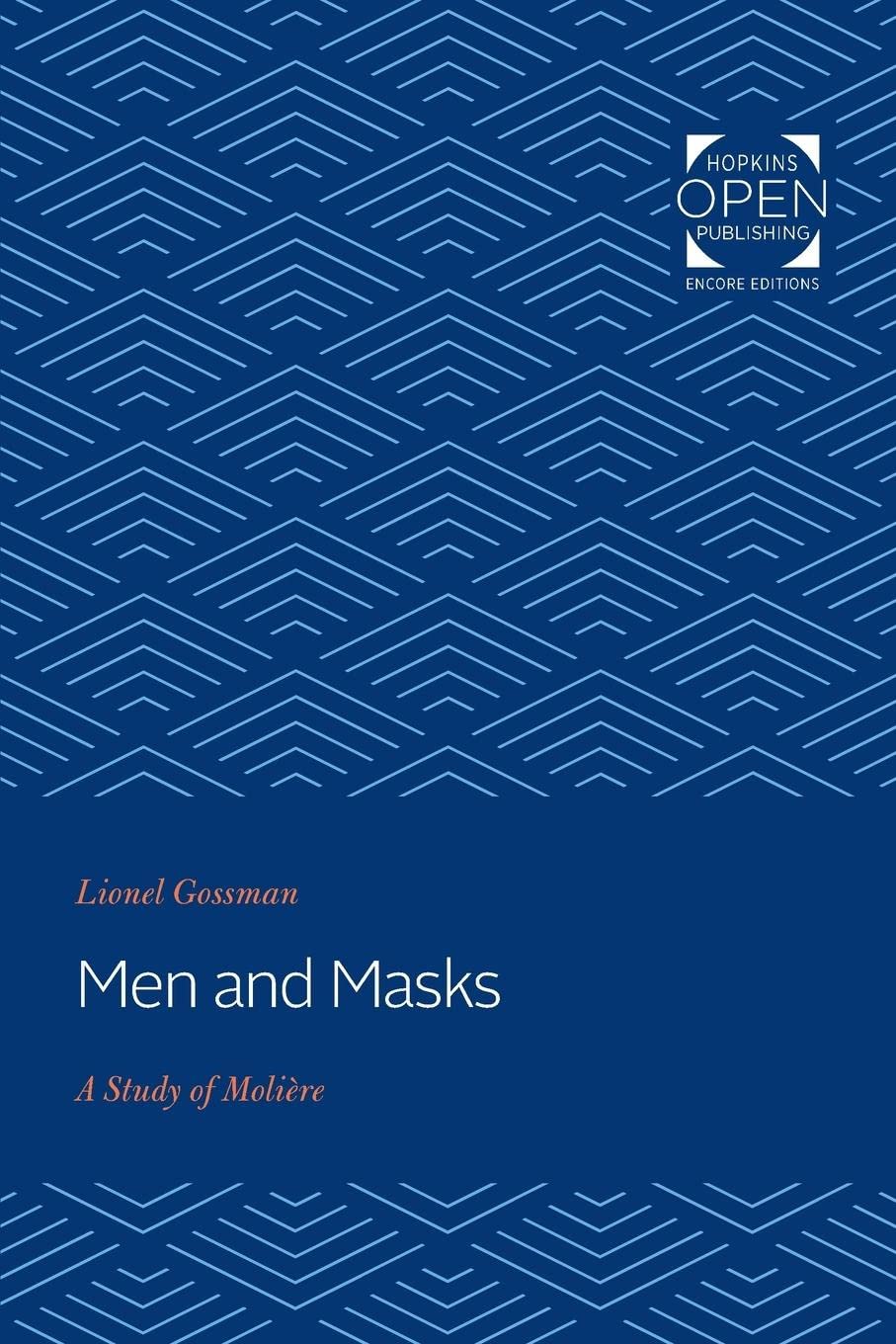 Men and Masks: A Study of Moliere by Lionel Gossman Review