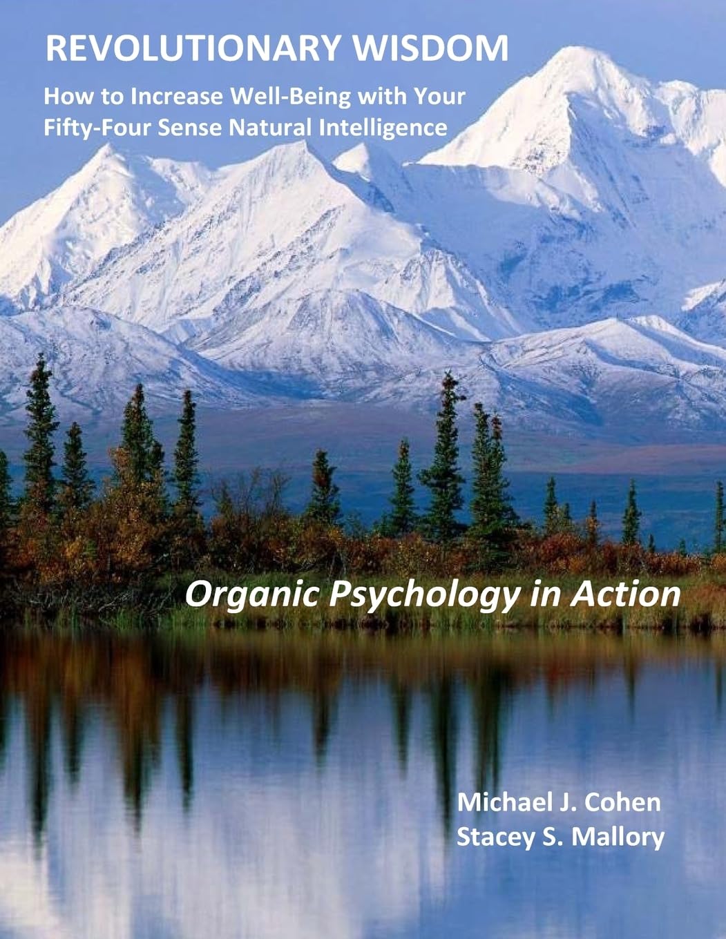 Revolutionary Wisdom: Organic Psychology in Action for Growth