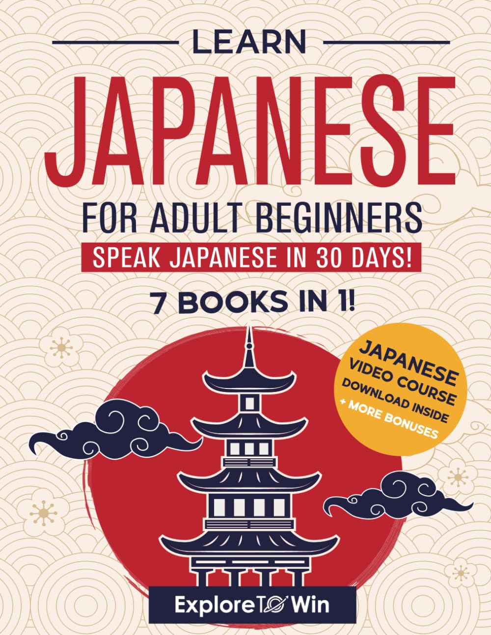 Learn Japanese for Adult Beginners: Speak Japanese in 30 Days