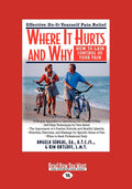 Where it Hurts and Why: How to Gain Control of your Pain - Practical