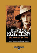 Aussie Soldier: Prisoners of War - Collection of Australian POW