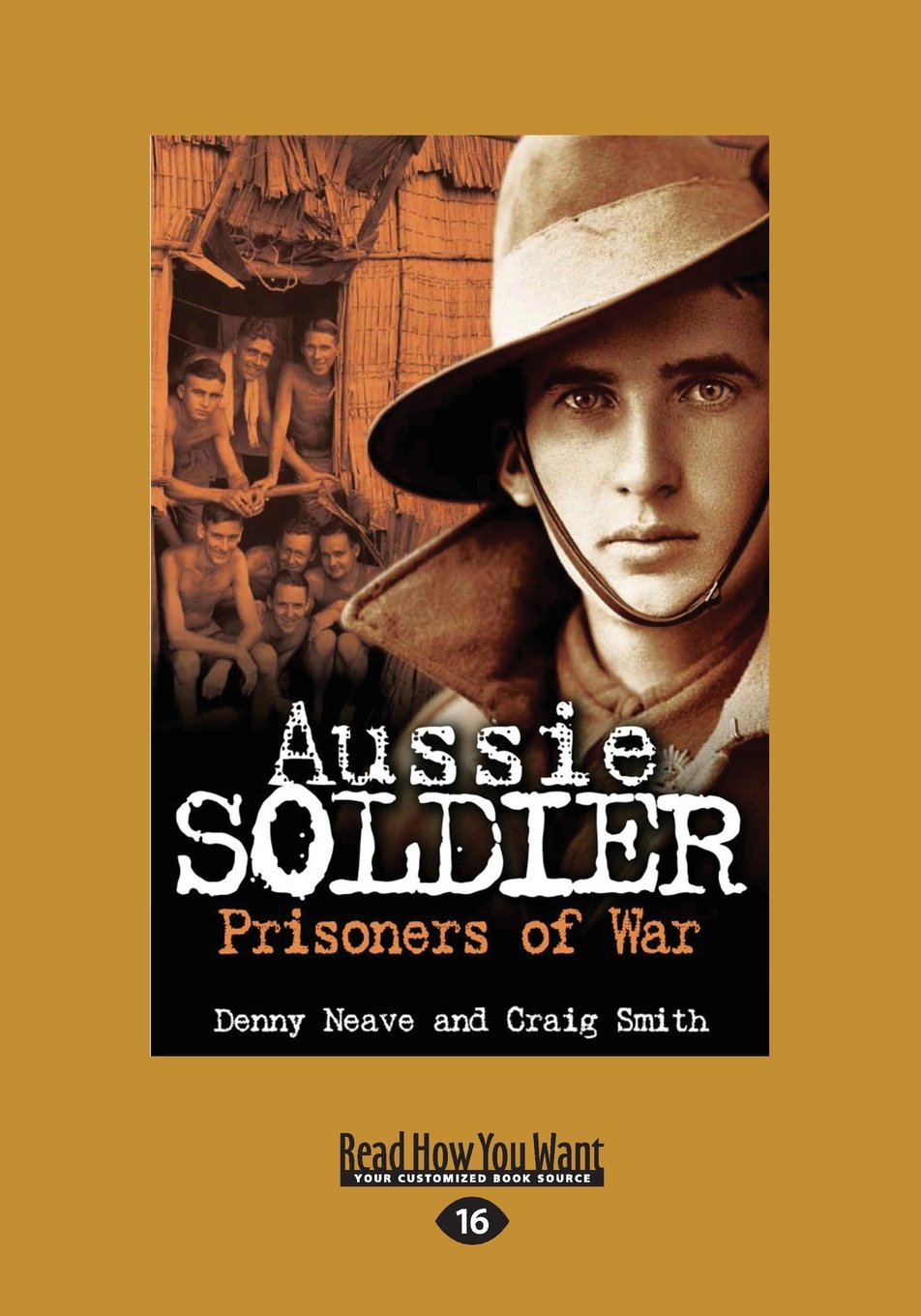Aussie Soldier: Prisoners of War - A Gripping Historical Account