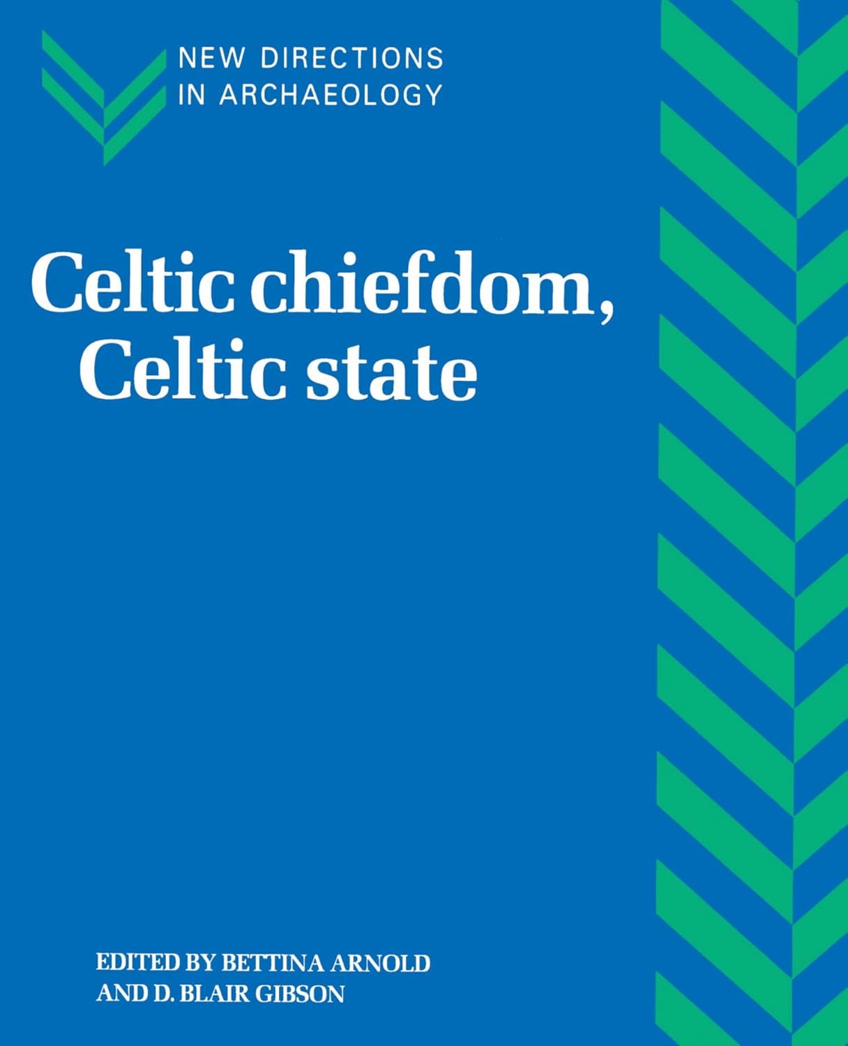 Celtic Chiefdom and State: Evolution of Complex Social Systems