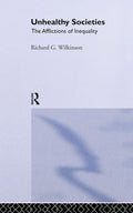 Unhealthy Societies: Understanding Inequality and Health Issues