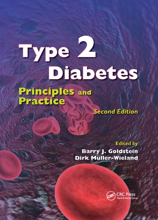 Type 2 Diabetes: Principles and Practice for Effective Management