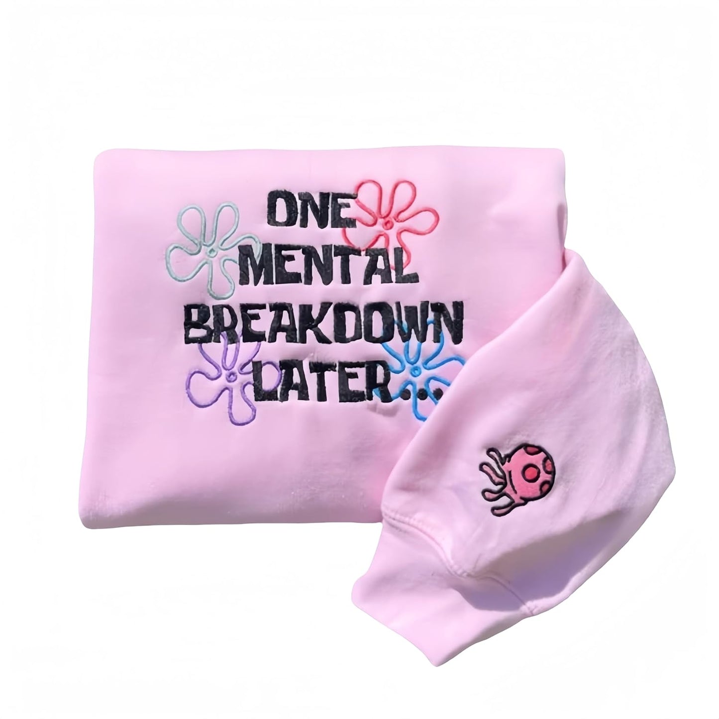 Handmade Mental Breakdown Embroidery Sweatshirt