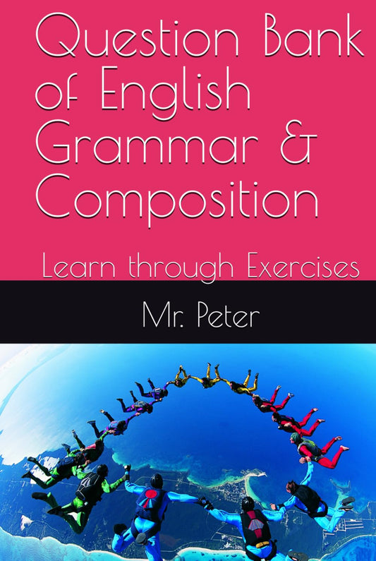 Question Bank of English Grammar & Composition for Effective Learning