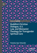 Buddhist-Christian Dialogue and Womanist Theology for Transgender Care
