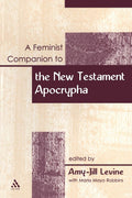 A Feminist Companion to the New Testament Apocrypha - Scholarly