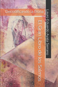 El Gran Libro de los Salmos: Decodificando la Biblia - Estudio