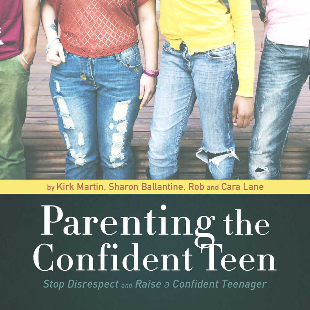 Parenting the Confident Teen: Stop Disrespect and Raise a Teenager