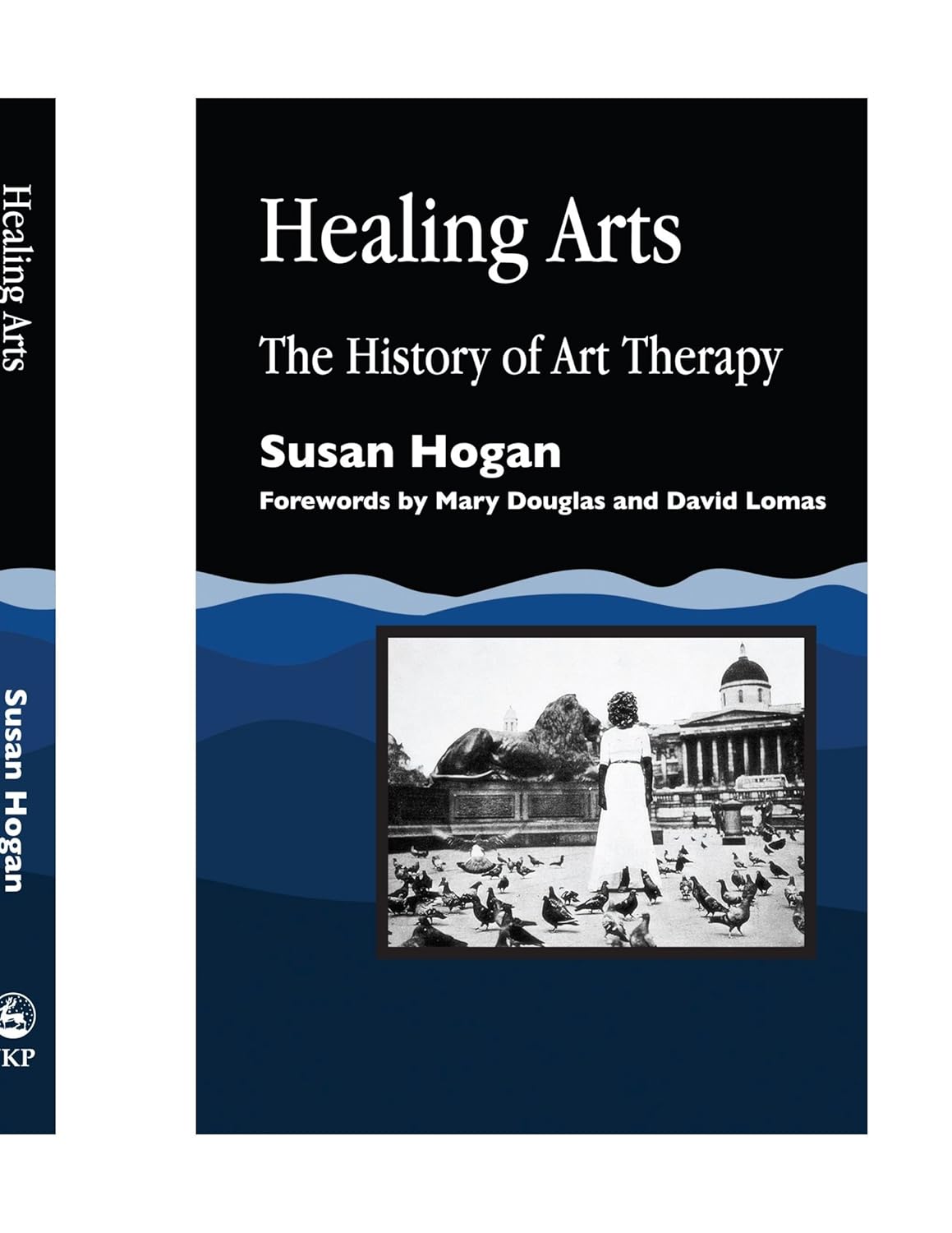 Healing Arts: The History of Art Therapy by Susan Hogan Review