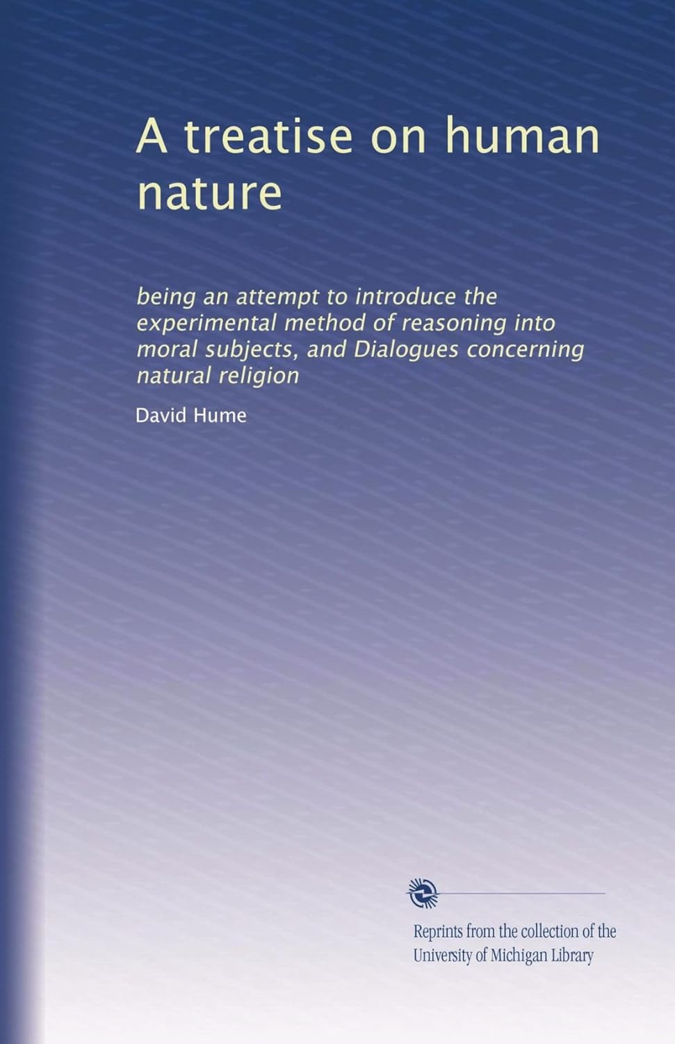 A Treatise on Human Nature by David Hume: A Philosophical Insight