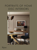DISC Interiors: Portraits of Home - A Visual Journey Through Design