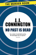 No Past Is Dead by J. J. Connington - A Gripping Mystery