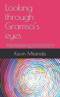 Looking through Gramsci's eyes: Correcting what everyone overlooked