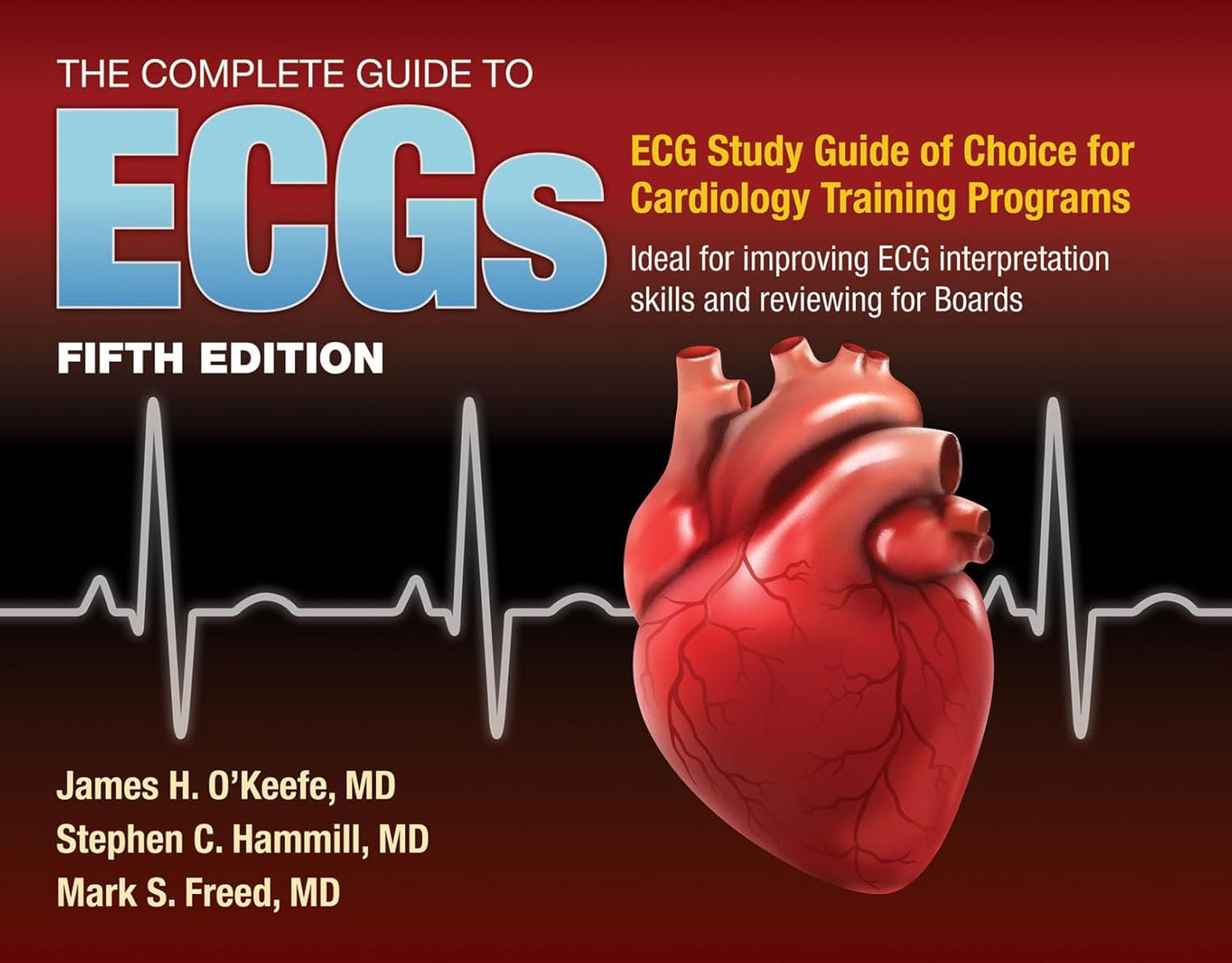 The Complete Guide to ECGs: Improve Your ECG Interpretation Skills