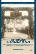 Ottomans Imagining Japan: Non-Western Modernity Reviewed