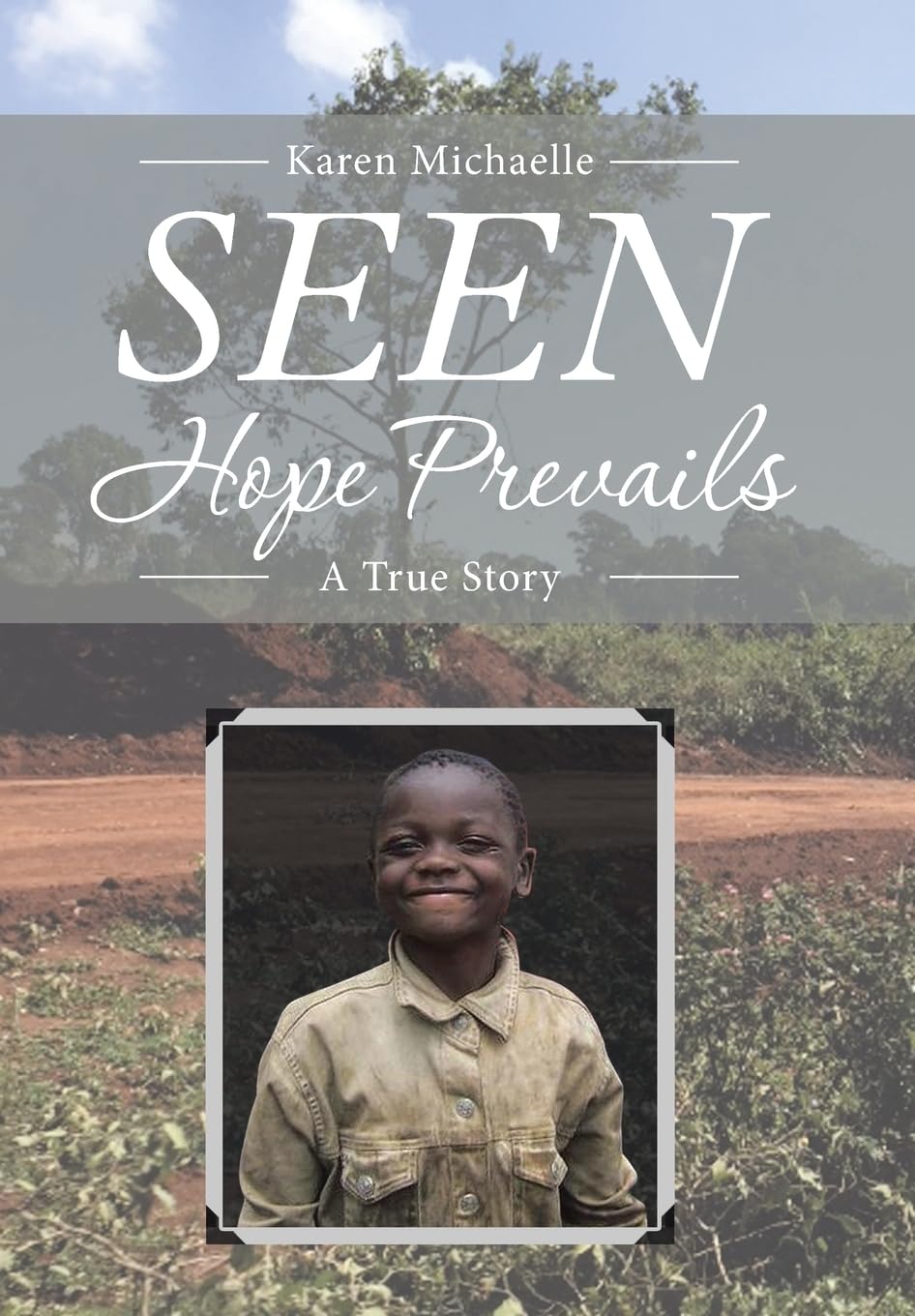Seen: Hope Prevails - A Journey Through Resilience and Strength