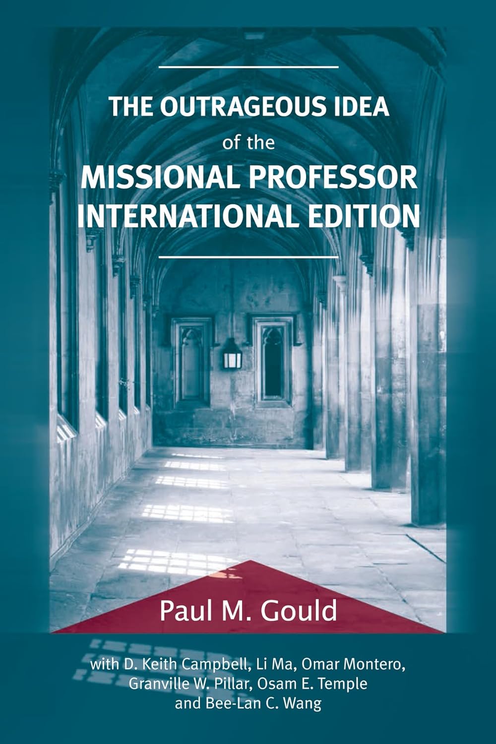 The Outrageous Idea of the Missional Professor: A New Perspective