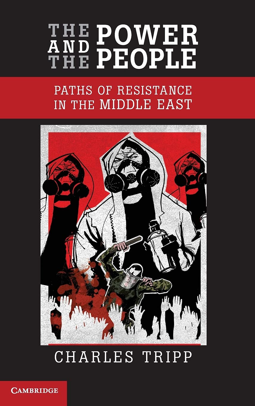 Paths of Resistance in the Middle East: The Power and the People