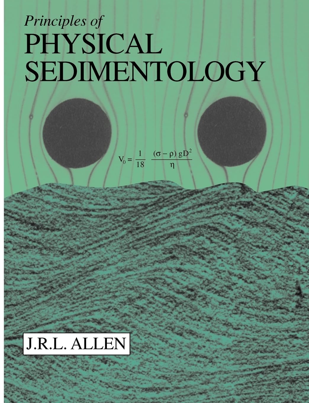 Principles of Physical Sedimentology: A Comprehensive Guide