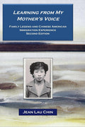 Learning from My Mother's Voice: Family Legend and the Chinese