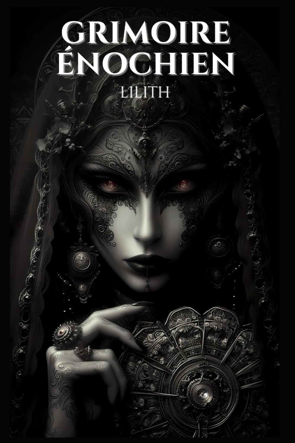 Grimoire Enochien: 96 Rituels Secrets pour Invoquer Lilith