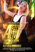 Active, Alert, and Alive: Natural Remedies for Immune Health