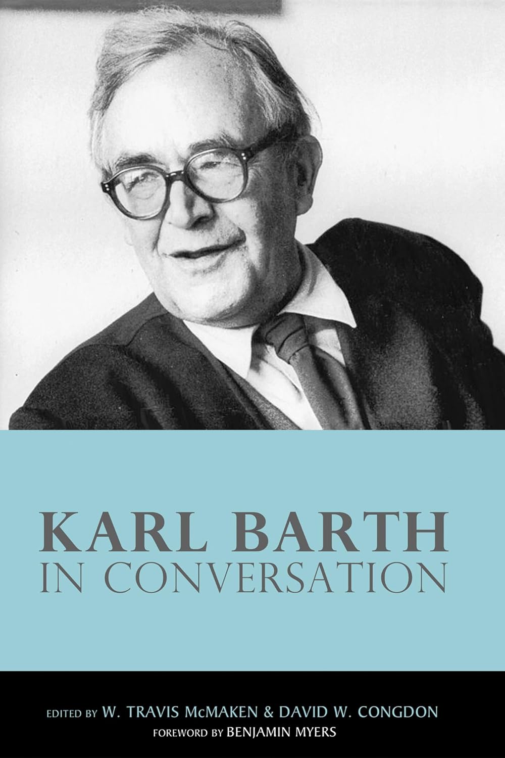 Karl Barth in Conversation: A Deep Dive into Theology and Thought