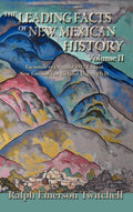 The Leading Facts of New Mexican History, Vol. II Hardcover Review