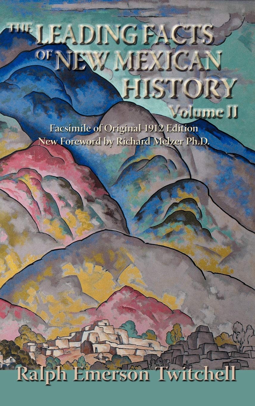 The Leading Facts of New Mexican History, Vol. II Hardcover Review