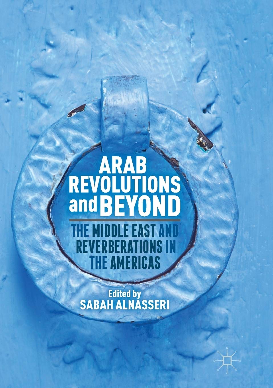 Arab Revolutions and Beyond: Middle East Impact on Americas