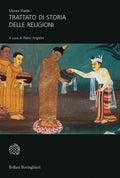 Trattato di storia delle religioni - Classico saggio interpretativo