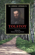 The Cambridge Companion to Tolstoy: A Comprehensive Guide