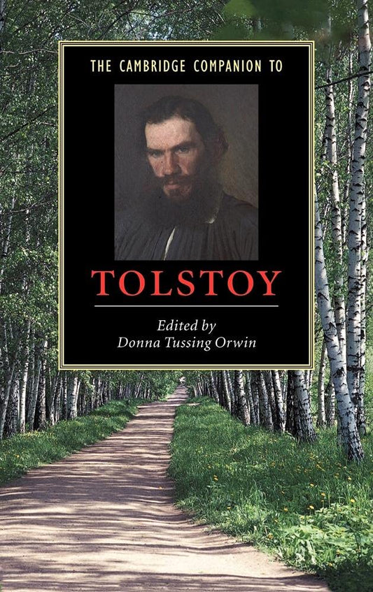 The Cambridge Companion to Tolstoy: A Comprehensive Guide