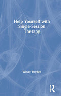 Help Yourself with Single-Session Therapy - Practical Self-Help Guide