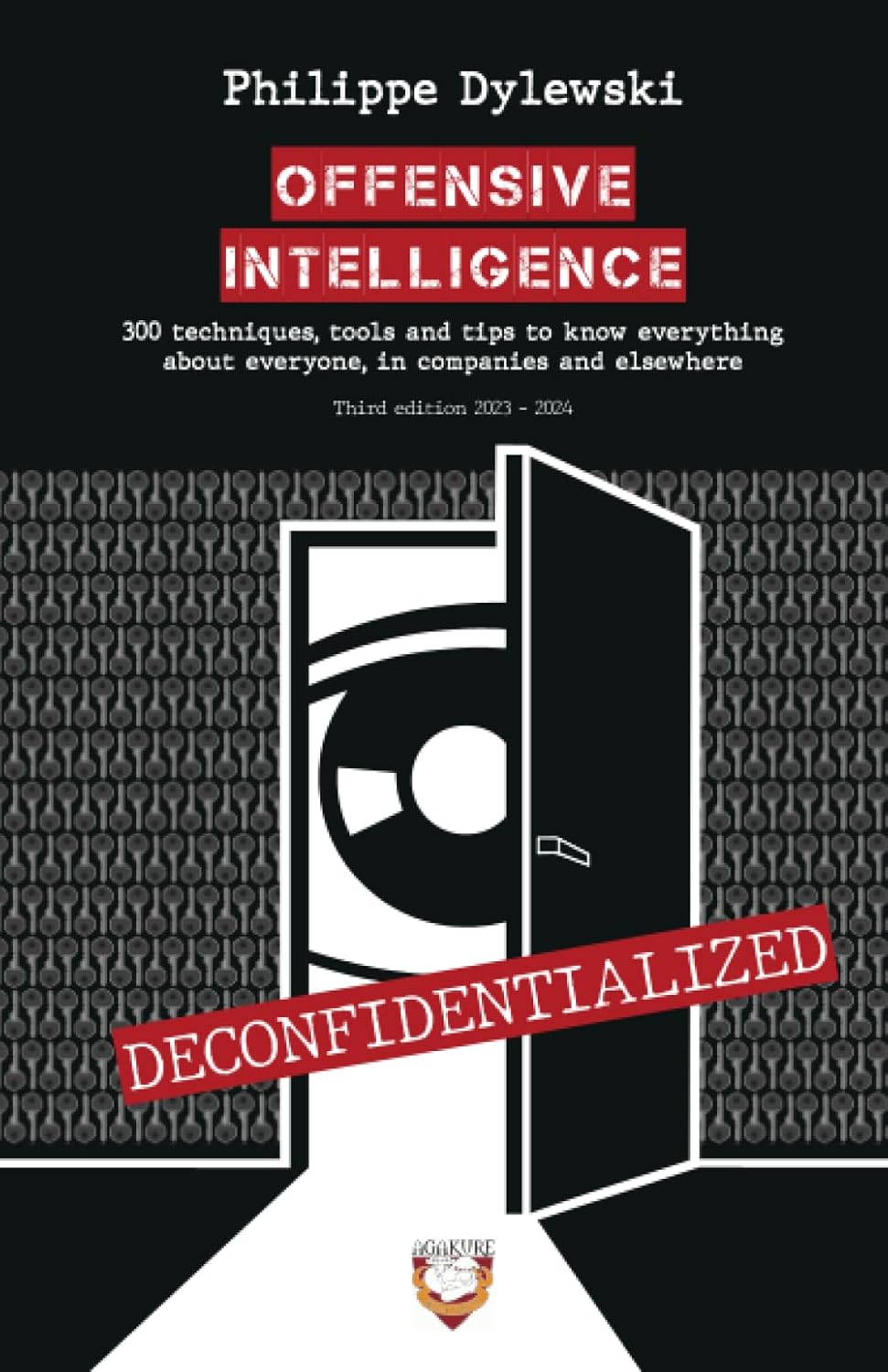 OFFENSIVE INTELLIGENCE: 300 Techniques to Know Everything