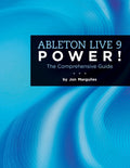 Ableton Live 9 Power! Unleash Your Music Production Potential
