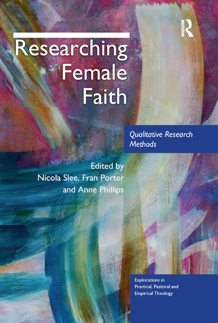 Researching Female Faith: Qualitative Methods in Theology