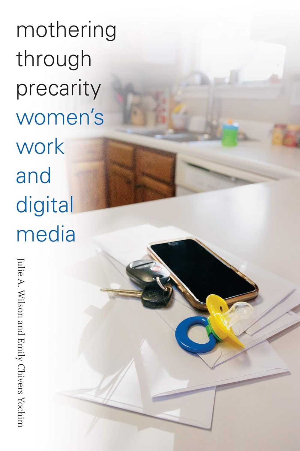 Mothering through Precarity: Women's Work and Digital Media Review
