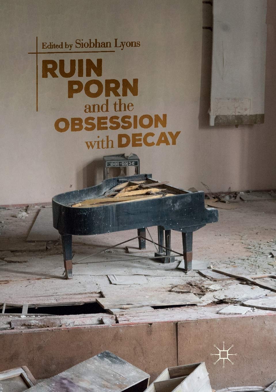 Ruin Porn and the Obsession with Decay: A Deep Dive Analysis