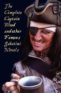 The Complete Captain Blood by Rafael Sabatini - Unabridged