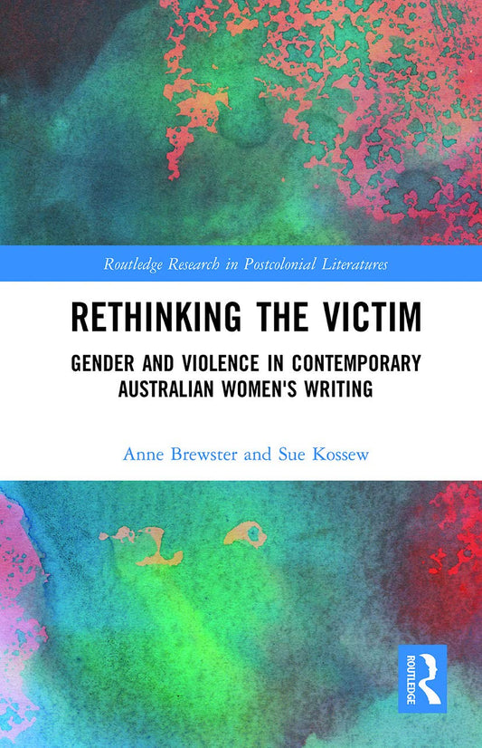 Rethinking the Victim: Gender and Violence in Australian Writing
